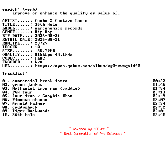 NFO for the release Cusho_X_Gustavo_Louis-36th_Hole-16BIT-WEB-FLAC-2026-ENRiCH by ENRiCH
