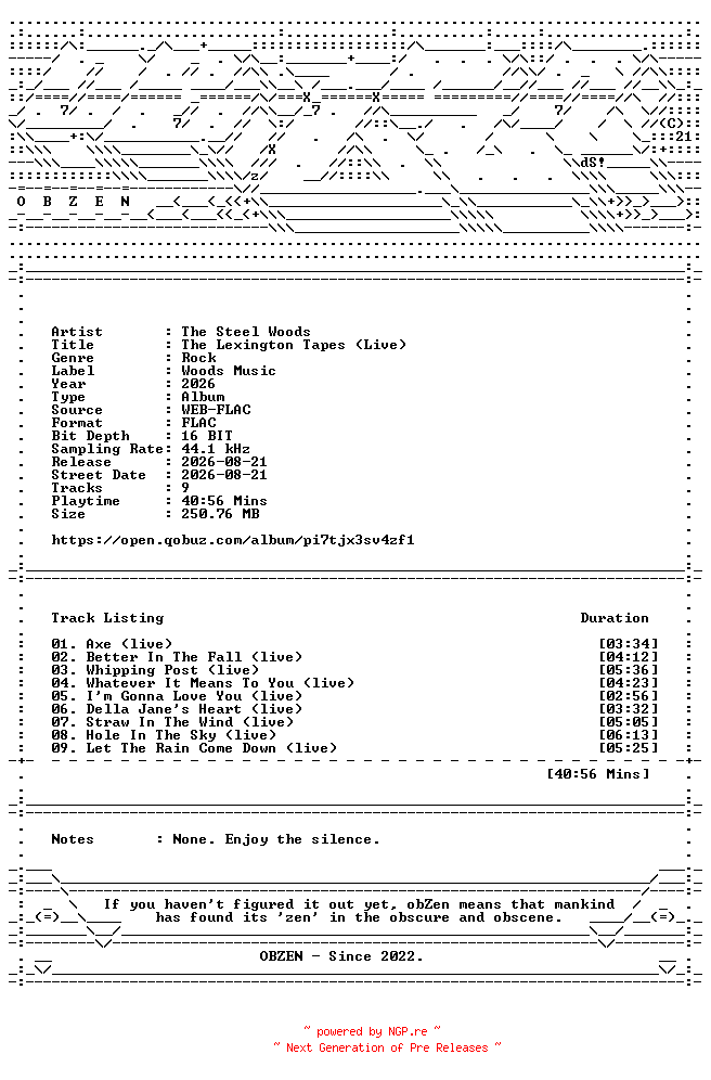 NFO for the release The_Steel_Woods-The_Lexington_Tapes_(Live)-16BIT-WEB-FLAC-2026-OBZEN by OBZEN