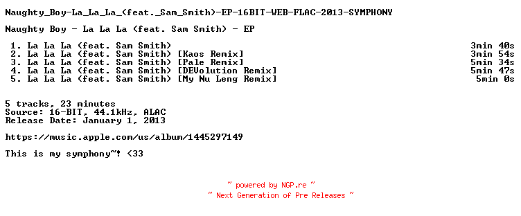 NFO for the release Naughty_Boy-La_La_La_(feat._Sam_Smith)-EP-16BIT-WEB-FLAC-2013-SYMPHONY by SYMPHONY