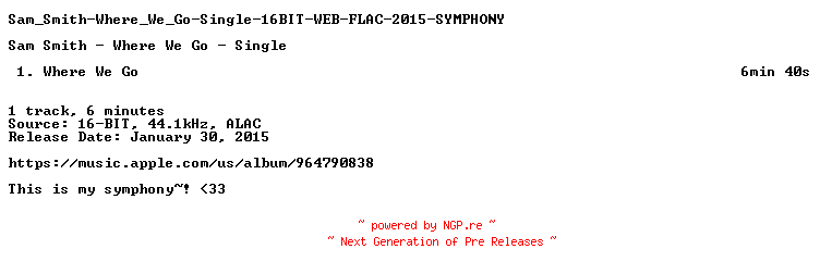 NFO for the release Sam_Smith-Where_We_Go-Single-16BIT-WEB-FLAC-2015-SYMPHONY by SYMPHONY