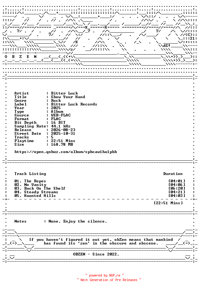 NFO for the release Bitter_Luck-Show_Your_Hand-16BIT-WEB-FLAC-2025-OBZEN by OBZEN