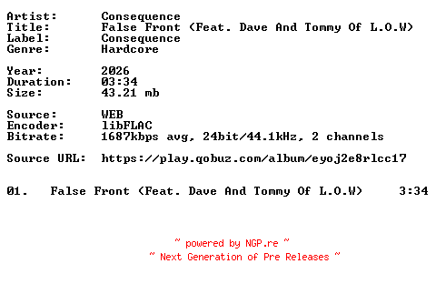 NFO for the release Consequence-False_Front_(Feat._Dave_And_Tommy_Of_L.O.W)-Single-24BIT-WEB-FLAC-2026-VEXED by VEXED