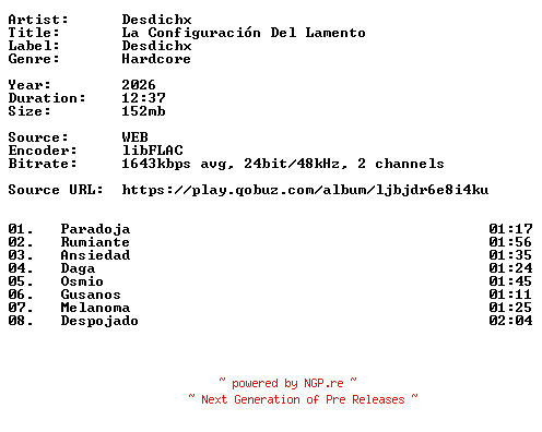NFO for the release Desdichx-La_Configuracion_Del_Lamento-24BIT-WEB-FLAC-2026-VEXED by VEXED