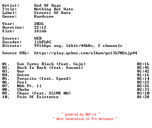 NFO for the release End_Of_Dayz-Nothing_But_Hate-16BIT-WEB-FLAC-2026-VEXED by VEXED
