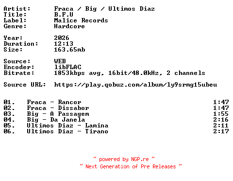 NFO for the release Fraca__Big__Ultimos_Diaz-B.F.U-Split-16BIT-WEB-FLAC-2026-VEXED by VEXED