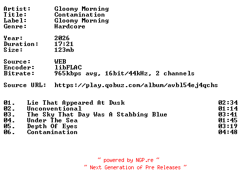 NFO for the release Gloomy_Morning-Contamination-16BIT-WEB-FLAC-2026-VEXED by VEXED