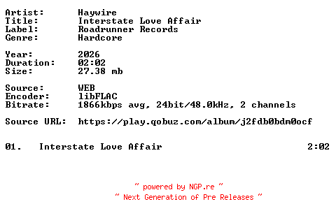 NFO for the release Haywire-Interstate_Love_Affair-Single-24BIT-WEB-FLAC-2026-VEXED by VEXED