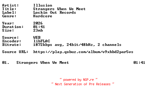 NFO for the release Illusion-Strangers_When_We_Meet-Single-24BIT-WEB-FLAC-2026-VEXED by VEXED