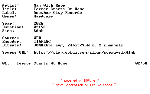 NFO for the release Man_With_Rope-Terror_Starts_At_Home-Single-24BIT-WEB-FLAC-2026-VEXED by VEXED