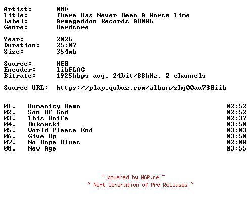 NFO for the release NME-There_Has_Never_Been_A_Worse_Time-24BIT-WEB-FLAC-2026-VEXED by VEXED