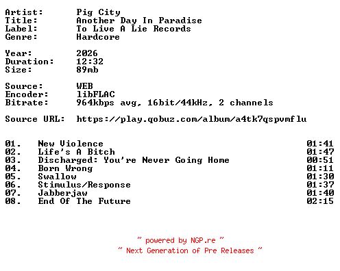 NFO for the release Pig_City-Another_Day_In_Paradise-16BIT-WEB-FLAC-2026-VEXED by VEXED