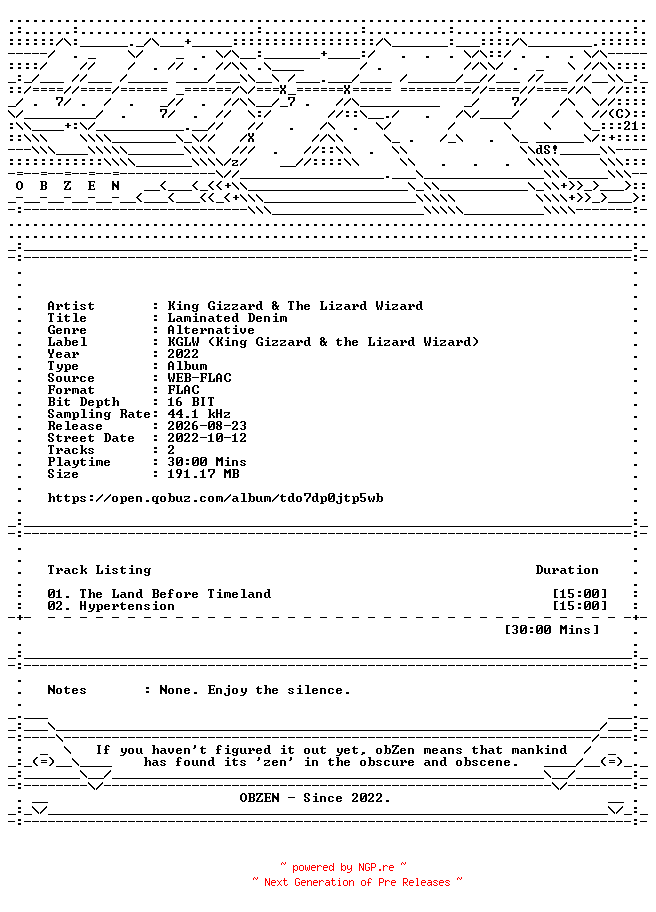 NFO for the release King_Gizzard_and_The_Lizard_Wizard-Laminated_Denim-DIGITAL_45-16BIT-WEB-FLAC-2022-OBZEN by OBZEN