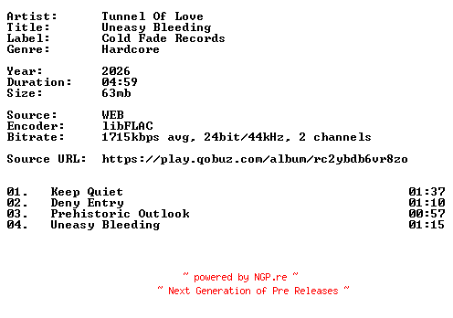NFO for the release Tunnel_Of_Love-Uneasy_Bleeding-24BIT-WEB-FLAC-2026-VEXED by VEXED