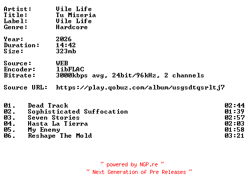 NFO for the release Vile_Life-Tu_Miseria-24BIT-WEB-FLAC-2026-VEXED by VEXED