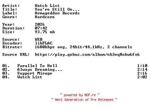 NFO for the release Watch_List-Youre_Still_On...-24BIT-WEB-FLAC-2026-VEXED by VEXED