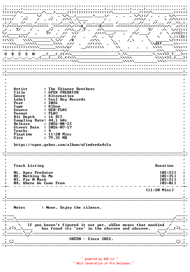 NFO for the release The_Skinner_Brothers-APEX_PREDATOR-EP-16BIT-WEB-FLAC-2026-OBZEN by OBZEN