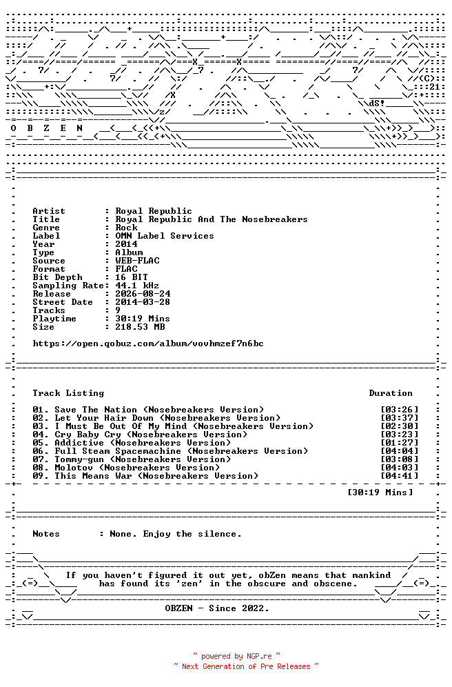 NFO for the release Royal_Republic-Royal_Republic_And_The_Nosebreakers-16BIT-WEB-FLAC-2014-OBZEN by OBZEN