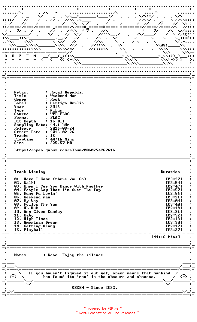 NFO for the release Royal_Republic-Weekend_Man-16BIT-WEB-FLAC-2016-OBZEN by OBZEN