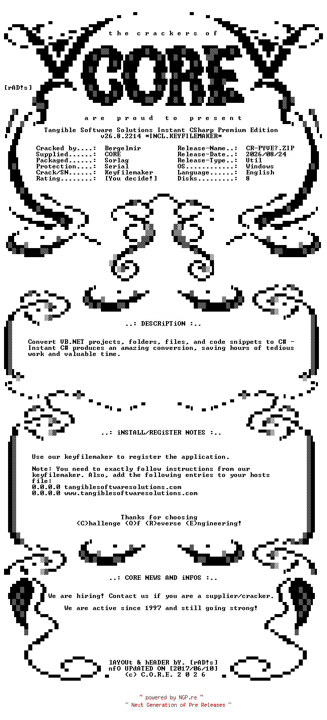 NFO for the release Tangible.Software.Solutions.Instant.CSharp.Premium.Edition.v26.8.2214.x64.Incl.Keyfilemaker-CORE by CORE
