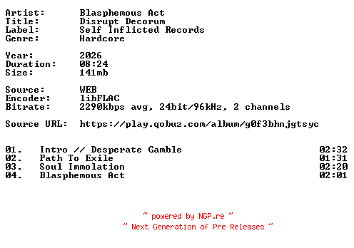 NFO for the release Blasphemous_Act-Disrupt_Decorum-24BIT-WEB-FLAC-2026-VEXED by VEXED