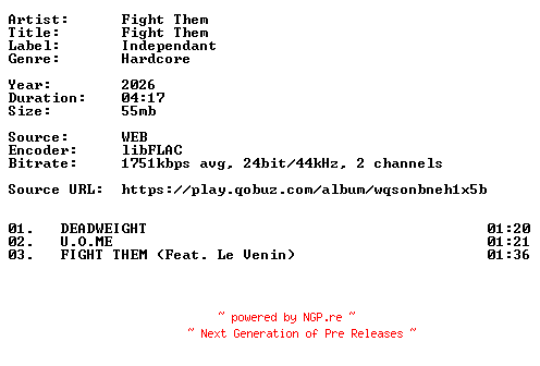 NFO for the release Fight_Them-Fight_Them-24BIT-WEB-FLAC-2026-VEXED by VEXED