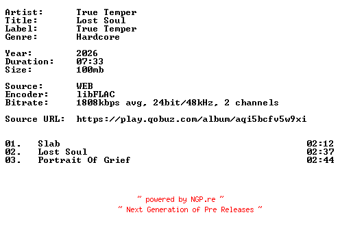 NFO for the release True_Temper-Lost_Soul-24BIT-WEB-FLAC-2026-VEXED by VEXED