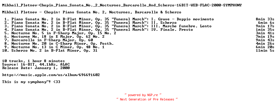 NFO for the release Mikhail_Pletnev-Chopin_Piano_Sonata_No._2_Nocturnes_Barcarolle_And_Scherzo-16BIT-WEB-FLAC-2000-SYMPHONY by SYMPHONY