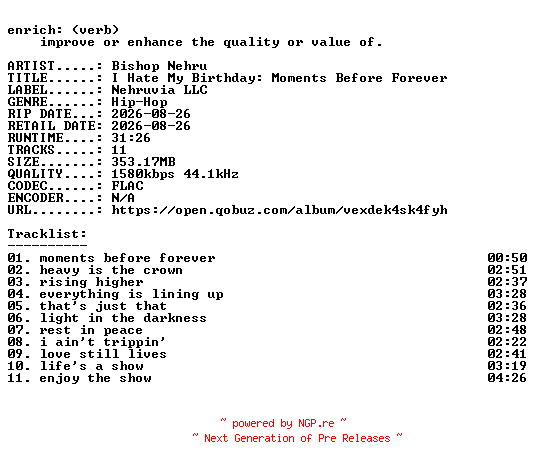 NFO for the release Bishop_Nehru-I_Hate_My_Birthday_Moments_Before_Forever-24BIT-WEB-FLAC-2026-ENRiCH by ENRiCH