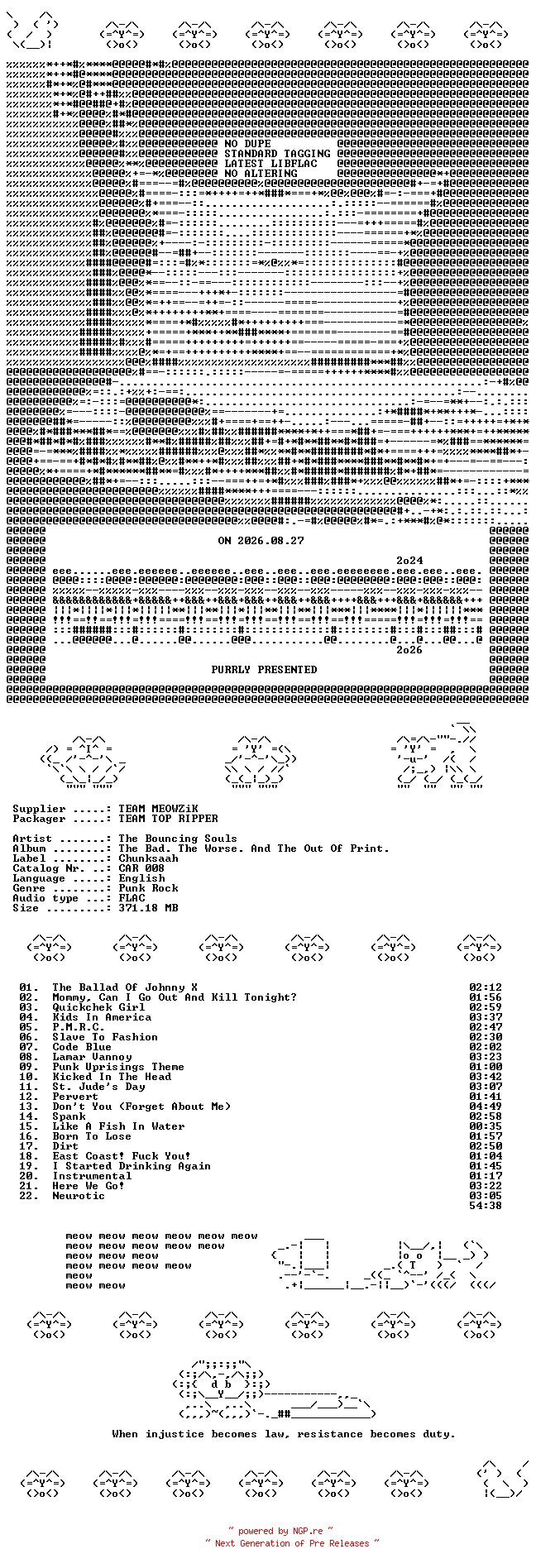 NFO for the release The_Bouncing_Souls--The_Bad._The_Worse._And_The_Out_Of_Print.-CD-FLAC-2000-MEOWZiK by MEOWZiK