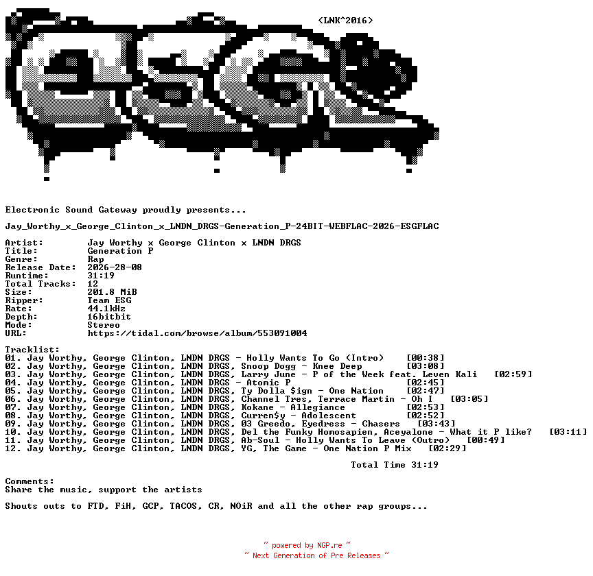 NFO for the release Jay_Worthy_x_George_Clinton_x_LNDN_DRGS-Generation_P-24BIT-WEBFLAC-2026-ESGFLAC by ESGFLAC