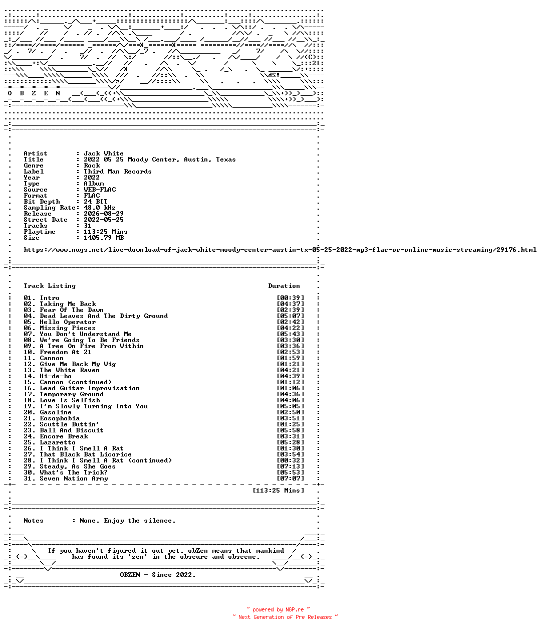 NFO for the release Jack_White-2022_05_25_Moody_Center_Austin_Texas-24BIT-48KHZ-WEB-FLAC-2022-OBZEN by OBZEN