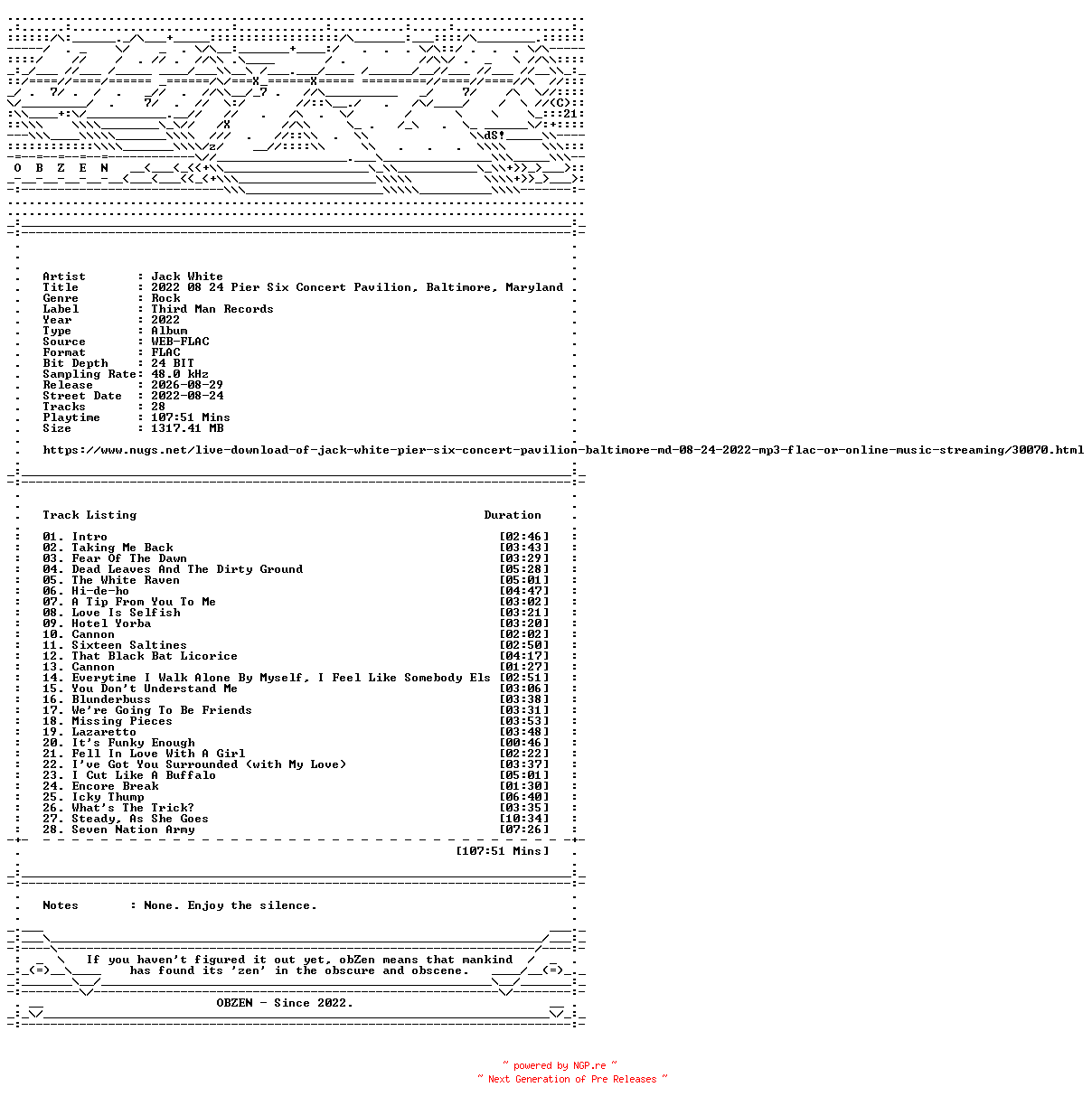 NFO for the release Jack_White-2022_08_24_Pier_Six_Concert_Pavilion_Baltimore_Maryland-24BIT-48KHZ-WEB-FLAC-2022-OBZEN by OBZEN