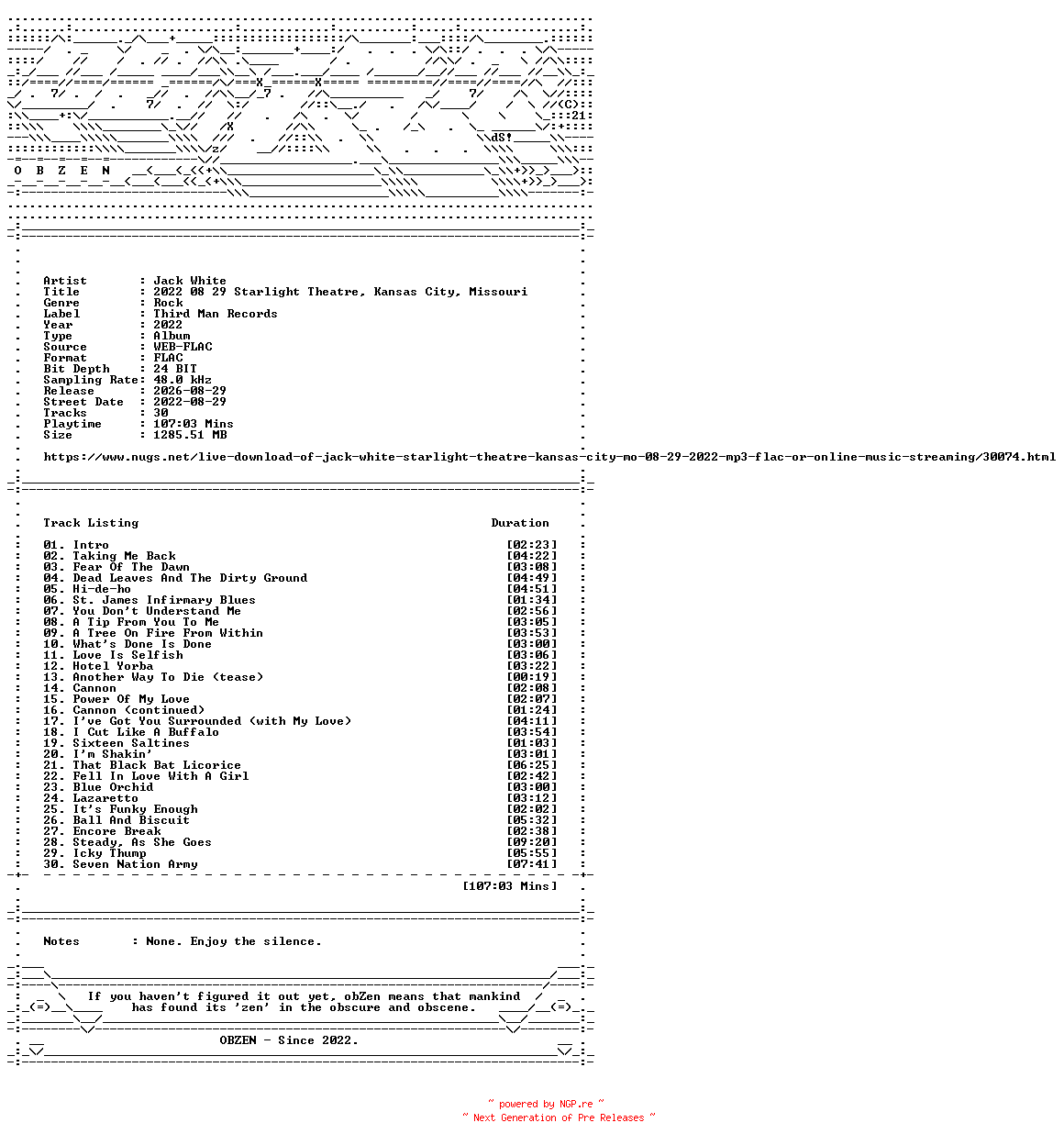NFO for the release Jack_White-2022_08_29_Starlight_Theatre_Kansas_City_Missouri-24BIT-48KHZ-WEB-FLAC-2022-OBZEN by OBZEN