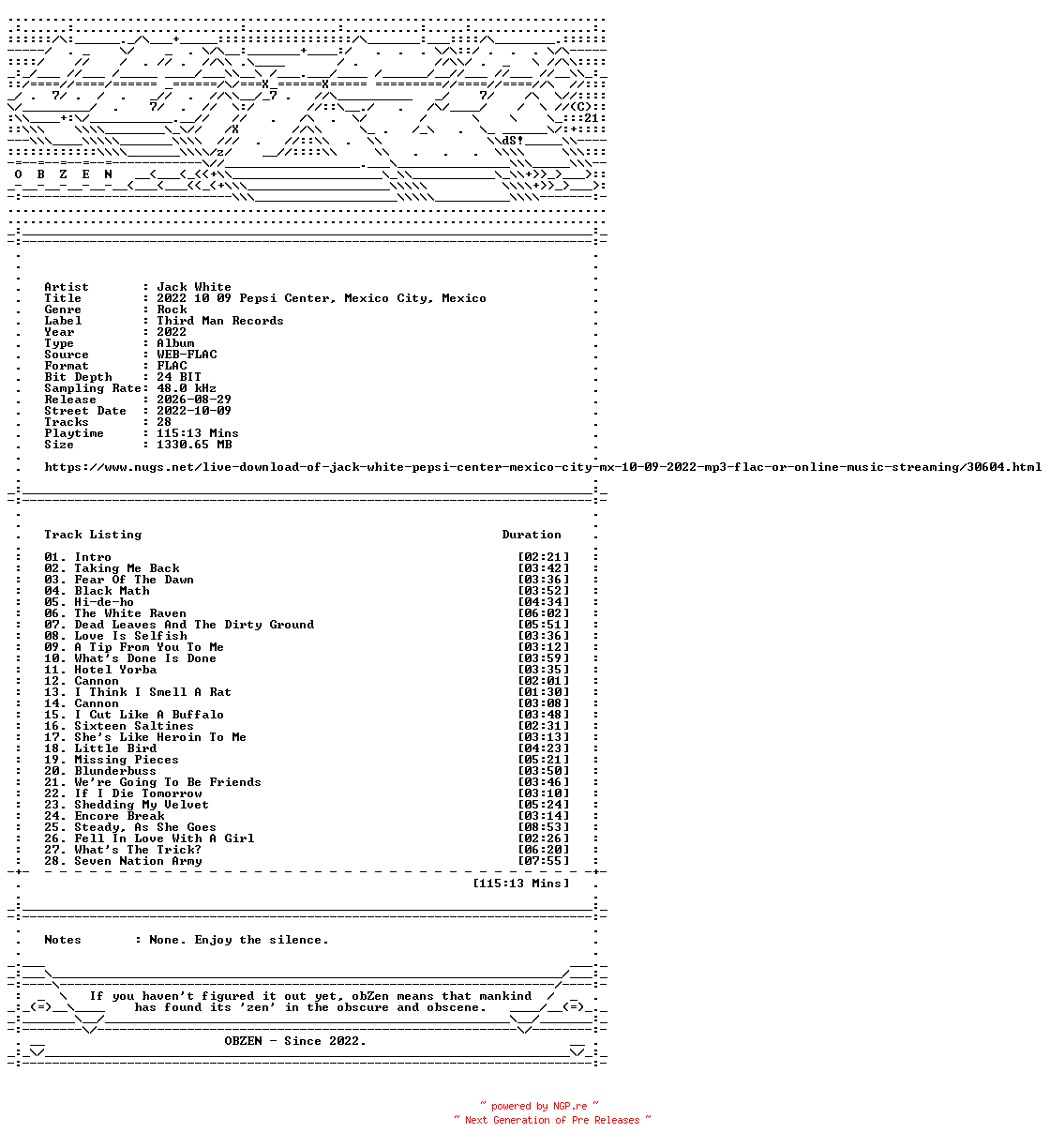 NFO for the release Jack_White-2022_10_09_Pepsi_Center_Mexico_City_Mexico-24BIT-48KHZ-WEB-FLAC-2022-OBZEN by OBZEN
