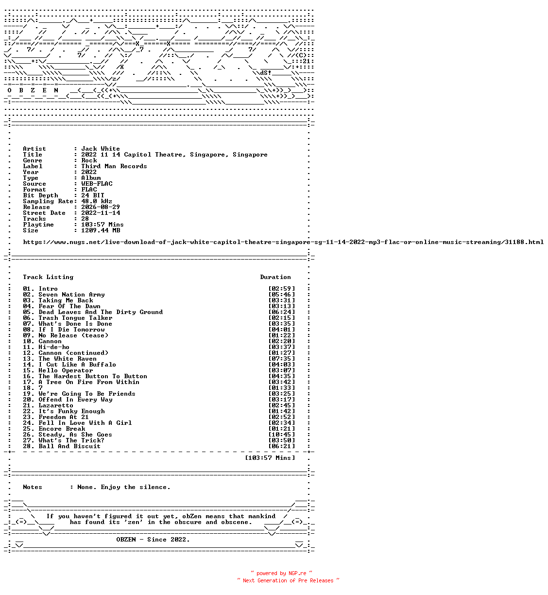 NFO for the release Jack_White-2022_11_14_Capitol_Theatre_Singapore_Singapore-24BIT-48KHZ-WEB-FLAC-2022-OBZEN by OBZEN