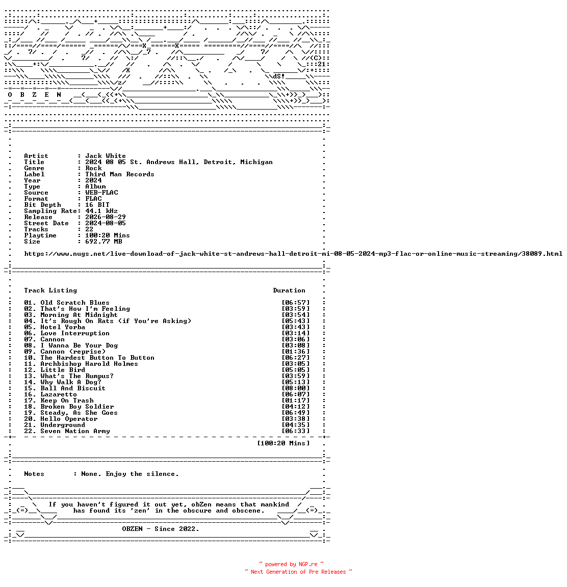 NFO for the release Jack_White-2024_08_05_St._Andrews_Hall_Detroit_Michigan-16BIT-WEB-FLAC-2024-OBZEN by OBZEN
