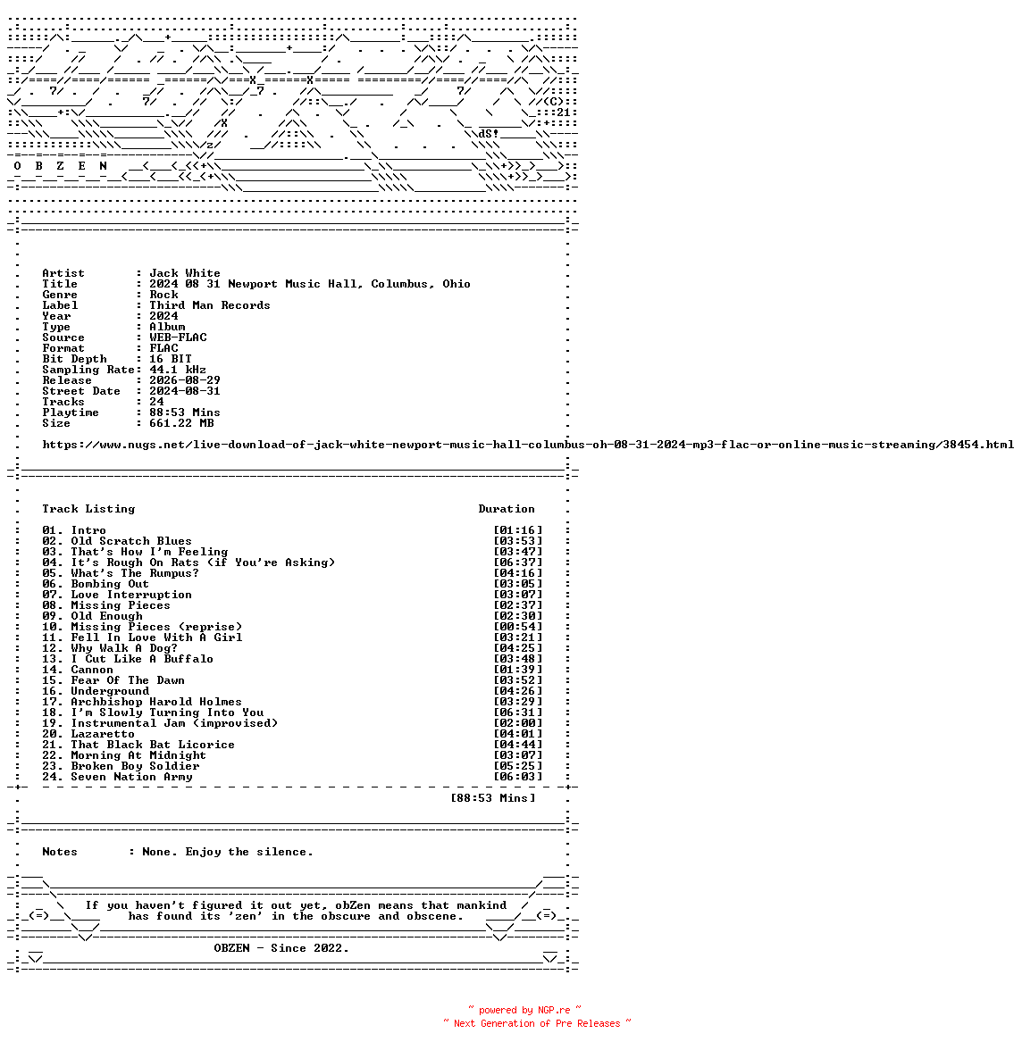 NFO for the release Jack_White-2024_08_31_Newport_Music_Hall_Columbus_Ohio-16BIT-WEB-FLAC-2024-OBZEN by OBZEN