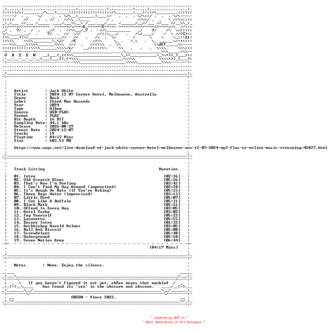 NFO for the release Jack_White-2024_12_07_Corner_Hotel_Melbourne_Australia-16BIT-WEB-FLAC-2024-OBZEN by OBZEN