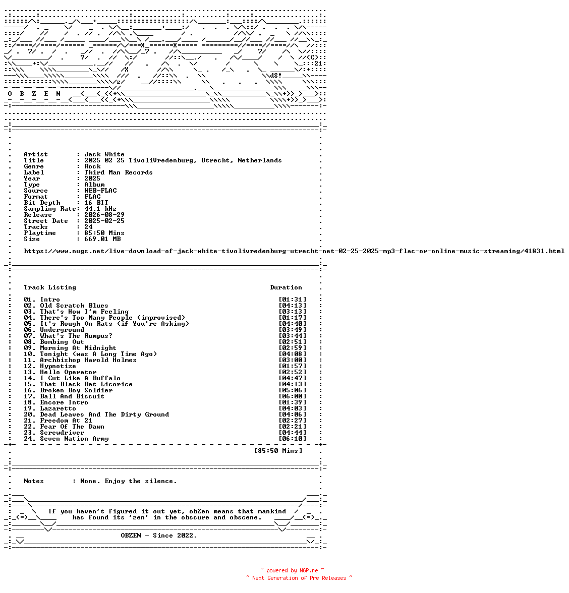 NFO for the release Jack_White-2025_02_25_TivoliVredenburg_Utrecht_Netherlands-16BIT-WEB-FLAC-2025-OBZEN by OBZEN
