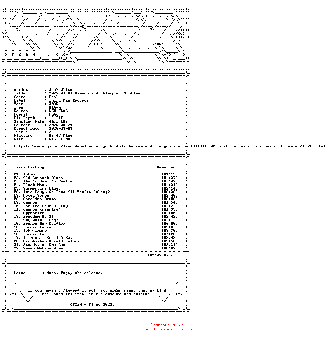 NFO for the release Jack_White-2025_03_03_Barrowland_Glasgow_Scotland-16BIT-WEB-FLAC-2025-OBZEN by OBZEN