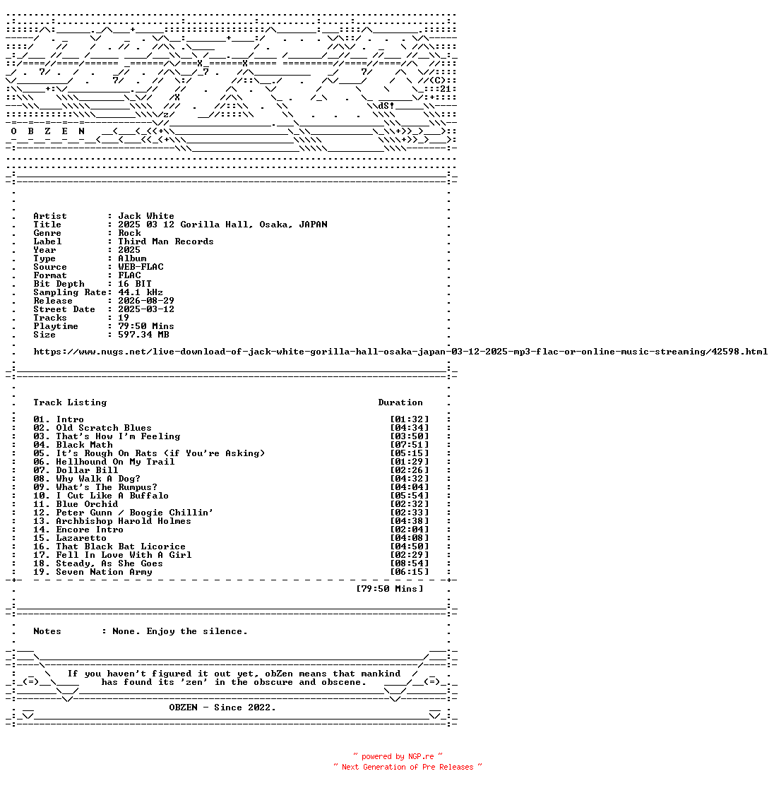 NFO for the release Jack_White-2025_03_12_Gorilla_Hall_Osaka_JAPAN-16BIT-WEB-FLAC-2025-OBZEN by OBZEN