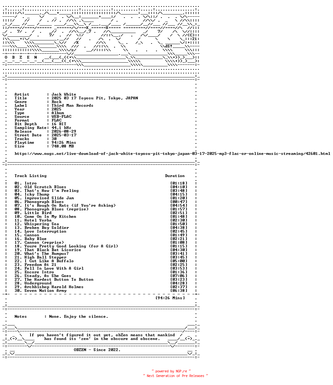 NFO for the release Jack_White-2025_03_17_Toyosu_Pit_Tokyo_JAPAN-16BIT-WEB-FLAC-2025-OBZEN by OBZEN