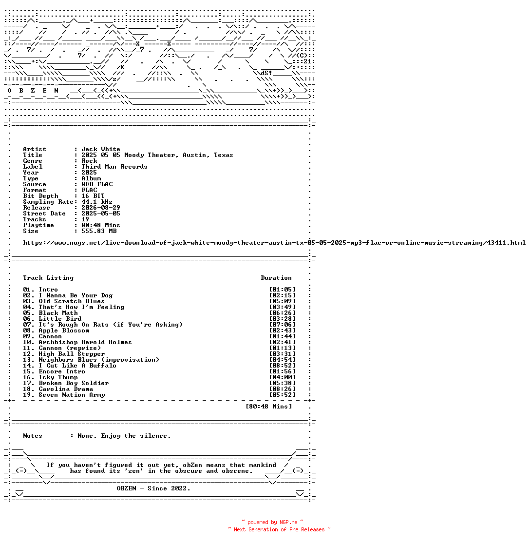 NFO for the release Jack_White-2025_05_05_Moody_Theater_Austin_Texas-16BIT-WEB-FLAC-2025-OBZEN by OBZEN
