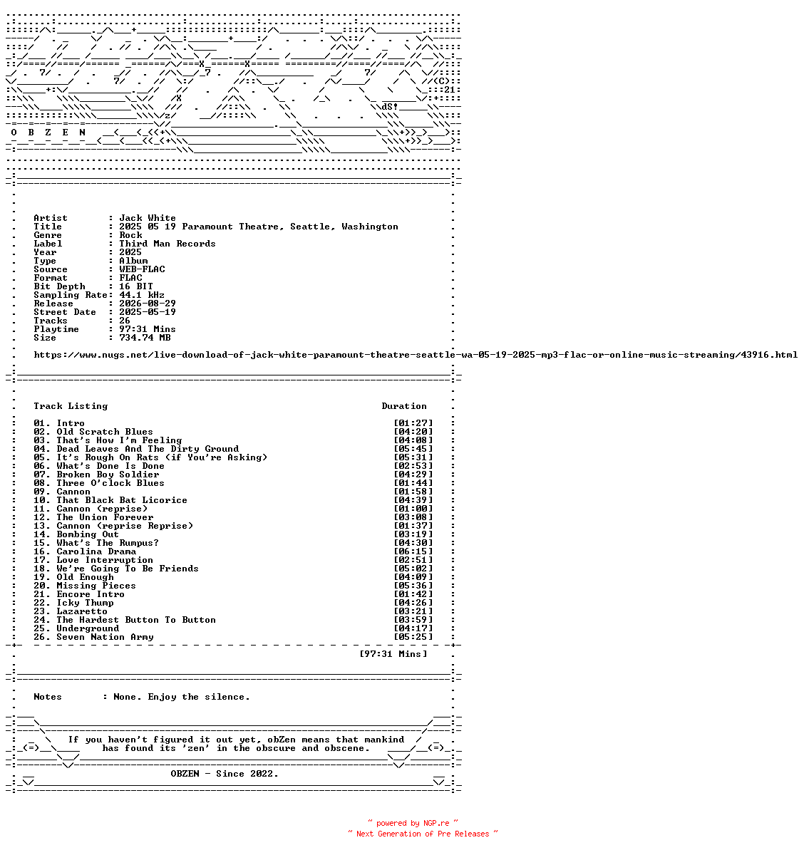 NFO for the release Jack_White-2025_05_19_Paramount_Theatre_Seattle_Washington-16BIT-WEB-FLAC-2025-OBZEN by OBZEN