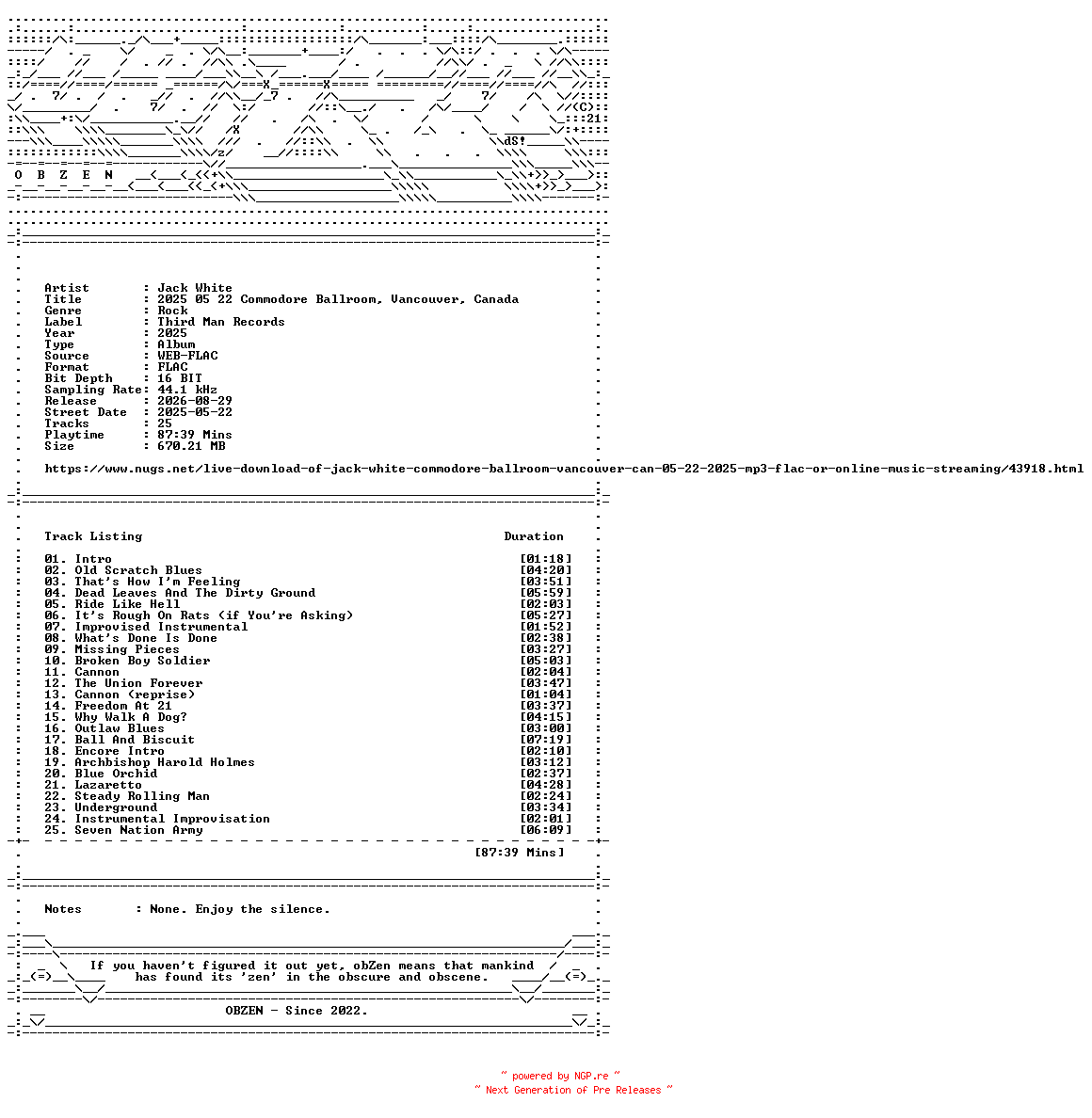 NFO for the release Jack_White-2025_05_22_Commodore_Ballroom_Vancouver_Canada-16BIT-WEB-FLAC-2025-OBZEN by OBZEN