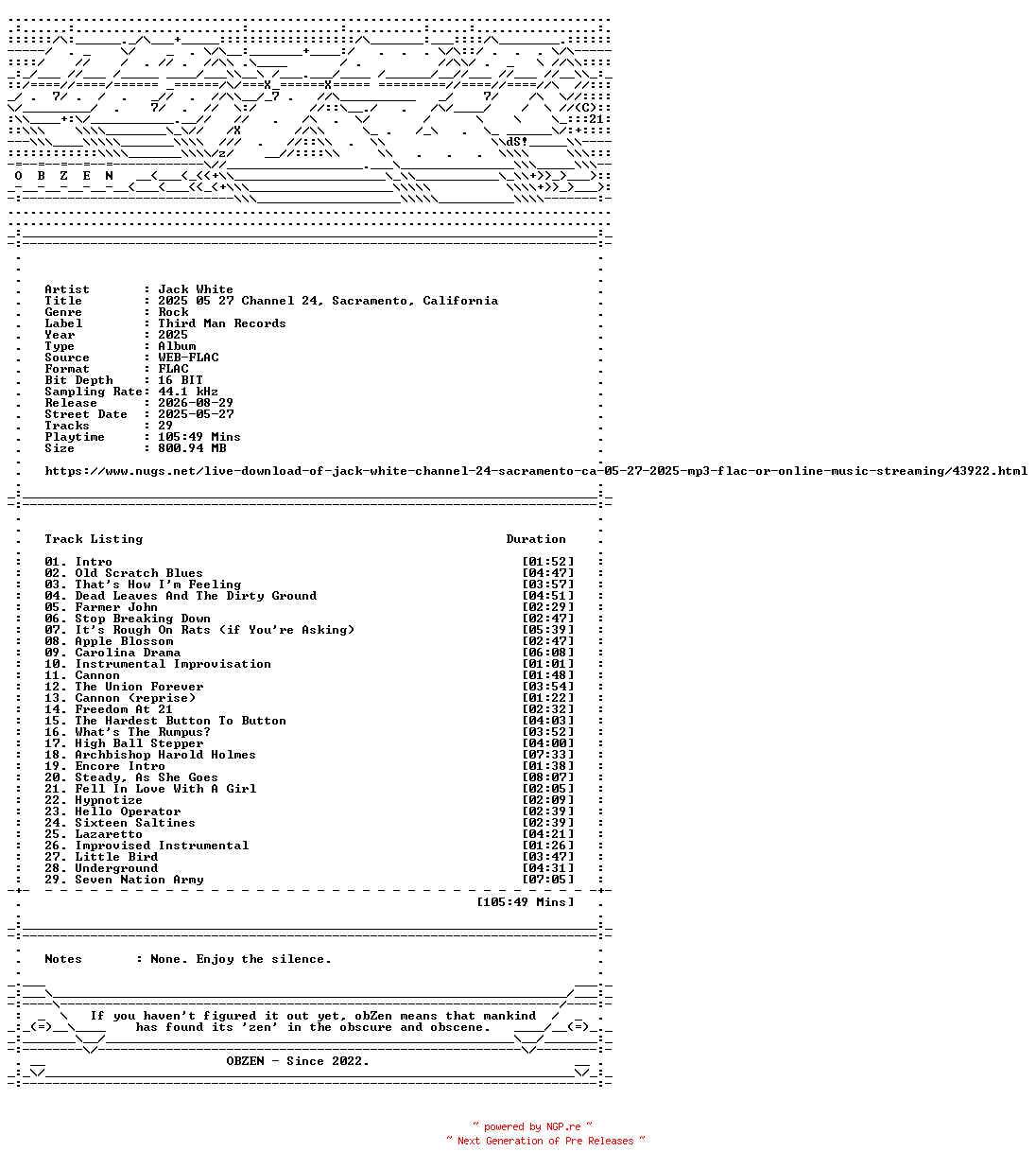 NFO for the release Jack_White-2025_05_27_Channel_24_Sacramento_California-16BIT-WEB-FLAC-2025-OBZEN by OBZEN