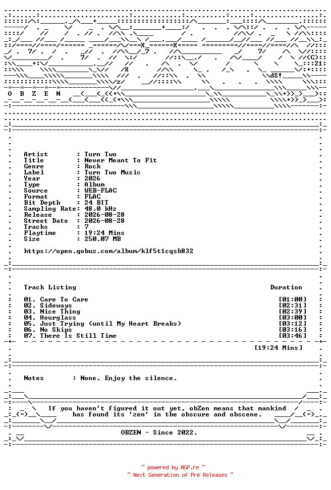NFO for the release Turn_Two-Never_Meant_To_Fit-24BIT-48KHZ-WEB-FLAC-2026-OBZEN by OBZEN