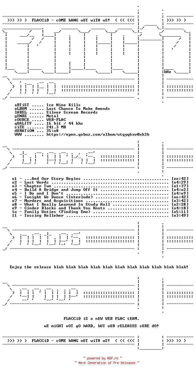 NFO for the release Ice_Nine_Kills-Last_Chance_To_Make_Amends-REMASTERED-16BIT-WEB-FLAC-2024-FLACCiD by FLACCiD