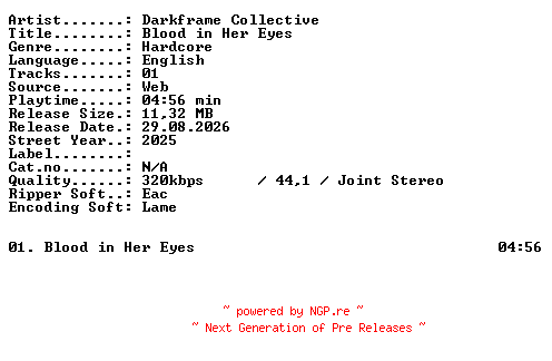 NFO for the release Darkframe_Collective-Blood_in_Her_Eyes-SINGLE-WEB-2025-XTC_iNT by XTC_iNT