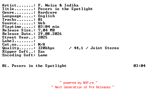 NFO for the release F_Noize_and_Indika-Posers_in_the_Spotlight-SINGLE-WEB-2025-XTC_iNT by XTC_iNT